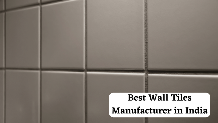 Best Wall Tiles Manufacturer in India